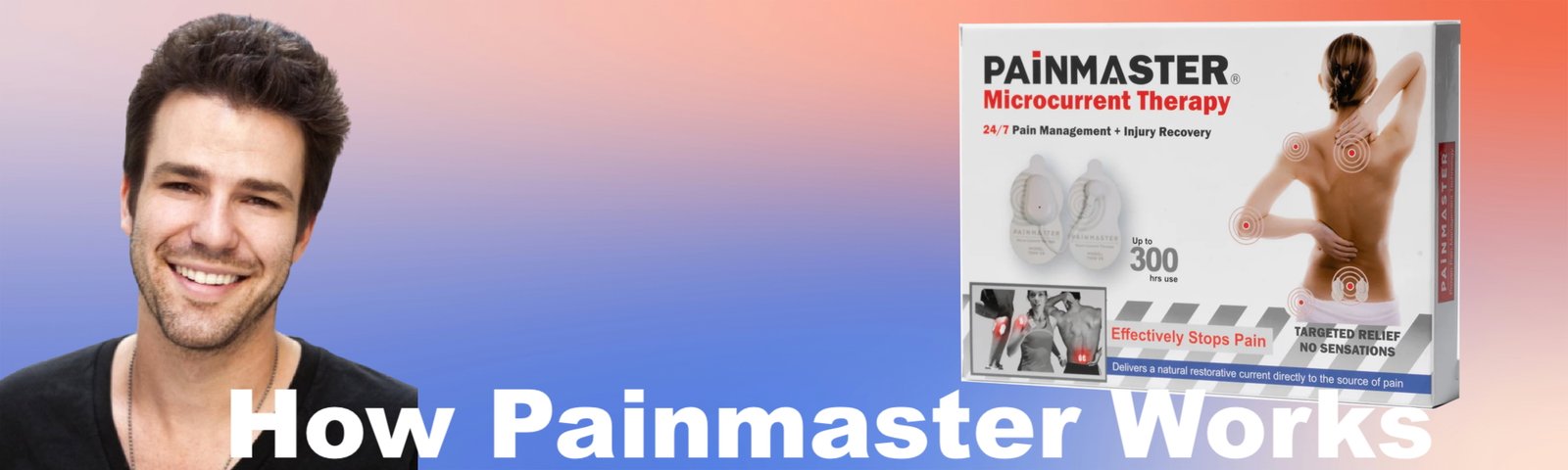 Banner about how Painmaster works, with a smiling man and a box of Painmaster MCT patches.